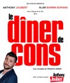 Le dîner de cons - avec Anthony Joubert - 