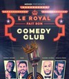 Le Royal fait son comedy club - 