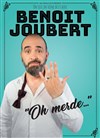 Benoit Joubert dans Oh merde... - 