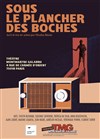 Sous le plancher des boches - 