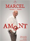 Marcel raconte et chante Amont - 