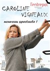 Caroline Vigneaux | nouveau spectacle - 