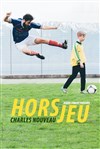 Charles Nouveau dans Hors Jeu - 