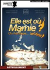 Elle est où Mamie ? - 