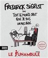 Frédérick Sigrist dans Tout le monde croit que je suis un mec bien - 