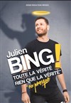 Julien Bing dans Toute la vérité, rien que la vérité ou presque - 