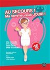 Au secours ! Ma femme veut jouir ! - 