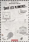 Sous les planches - 