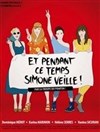 Et pendant ce temps Simone veille - 