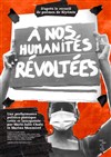 À nos humanités révoltées | WeToo Festival - 