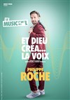 Philippe Roche dans Et dieu créa... la voix - 