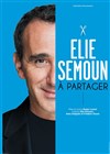 Elie Semoun dans À partager - 