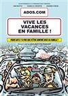 Ados.com : Vive les vacances en famille ! - 