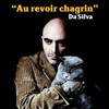 Da Silva dans Au revoir chagrin - 