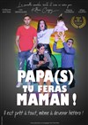 Papa(s) tu feras maman ! - 