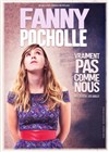 Fanny Pocholle dans Vraiment pas comme nous - 