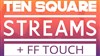 Streams + Ten Square + 1ère partie FF Touch - 