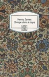 Le Motif dans le tapis de Henry James - 