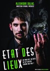 Alexandre Dulac dans Etat des lieux - 