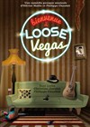 Bienvenue à Loose Vegas - 