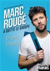 Marc Rougé a quitté le groupe - 