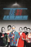 Le 31, je ne suis jamais ivre - 