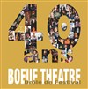 40 ans du Boeuf Théâtre - 