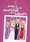 Jusqu'à ce que le mariage nous sépare - 