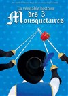 La véritable histoire des 3 mousquetaires - 