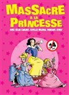 Massacre à la princesse - 