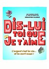 Dis-lui toi que je t'aime - 