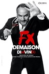 François-Xavier Demaison dans Di(x)vin(s) - 