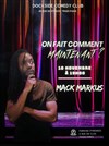 Mack Markus - On fait comment maintenant ? - 