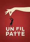 Un Fil à la Patte - 