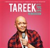 Tareek dans Life - 