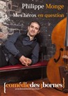 Philippe Monge dans Mes héros en question - 