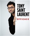 Tony Saint Laurent dans Efficace - 