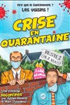 Crise en quarantaine - 