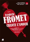 Frédéric Fromet dans Frédéric Fromet chante l'amour - 