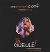 Isabelle Henry dans Ta gueule ! - 