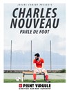 Charles Nouveau dans Charles Nouveau parle foot - 