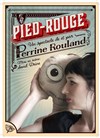 Perrine Rouland dans Pied-Rouge - 