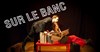 Sur le banc - 