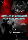 Nouvelles de Buenos-Aires - 