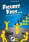 Figurez Vous ! - 