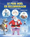 Le Père Noël en reconversion - 