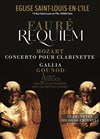 Requiem Fauré / Mozart concerto de Clarinette / Gallia Gounod - 