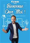 David Ezan dans Bienvenue chez moi ! - 