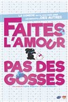 Faites l'amour pas des gosses - 