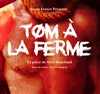 Tom à la ferme - 